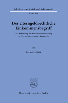 Der elterngeldrechtliche Einkommensbegriff Der elterngeldrechtliche Einkommensbegriff