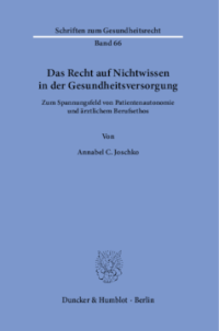Das Recht auf Nichtwissen in der Gesundheitsversorgung