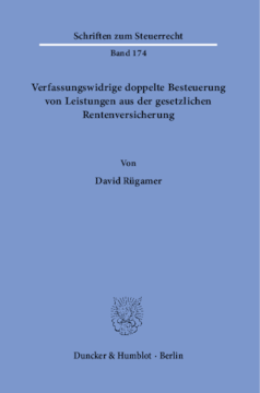 Verfassungswidrige doppelte Besteuerung von Leistungen aus der gesetzlichen Rentenversicherung Verfassungswidrige doppelte Besteuerung von Leistungen aus der gesetzlichen Rentenversicherung