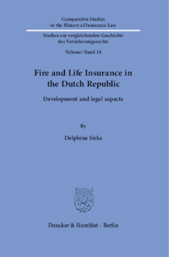 Fire and Life Insurance in the Dutch Republic Fire and Life Insurance in the Dutch Republic