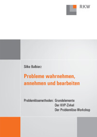 Probleme wahrnehmen, annehmen und bearbeiten