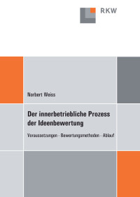 Der innerbetriebliche Prozess der Ideenbewertung