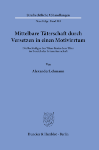 Mittelbare Täterschaft durch Versetzen in einen Motivirrtum