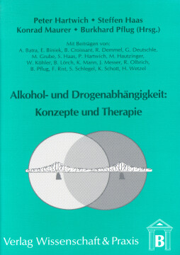 Alkohol- und Drogenabhängigkeit: Konzepte und Therapie Alkohol- und Drogenabhängigkeit: Konzepte und Therapie