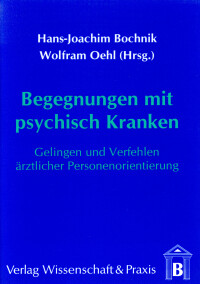 Begegnungen mit psychisch Kranken