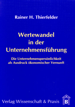Wertewandel in der Unternehmensführung Wertewandel in der Unternehmensführung