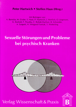 Sexuelle Störungen und Probleme bei psychisch Kranken Sexuelle Störungen und Probleme bei psychisch Kranken