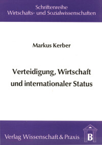 Verteidigung, Wirtschaft und internationaler Status