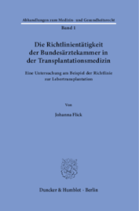 Die Richtlinientätigkeit der Bundesärztekammer in der Transplantationsmedizin