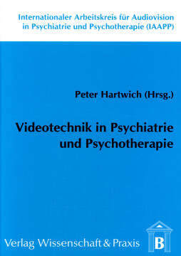 Videotechnik in Psychiatrie und Psychotherapie
