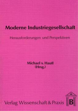 Moderne Industriegesellschaft Moderne Industriegesellschaft