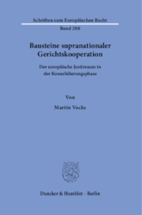 Bausteine supranationaler Gerichtskooperation