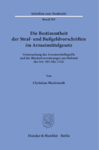 Die Bestimmtheit der Straf- und Bußgeldvorschriften im Arzneimittelgesetz