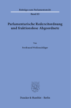 Parlamentarische Redezeitordnung und fraktionslose Abgeordnete Parlamentarische Redezeitordnung und fraktionslose Abgeordnete