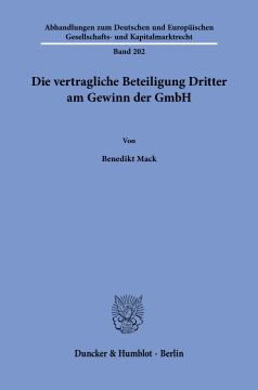 Die vertragliche Beteiligung Dritter am Gewinn der GmbH Die vertragliche Beteiligung Dritter am Gewinn der GmbH