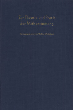 Zur Theorie und Praxis der Mitbestimmung Zur Theorie und Praxis der Mitbestimmung