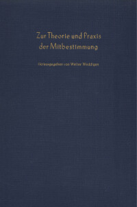 Zur Theorie und Praxis der Mitbestimmung