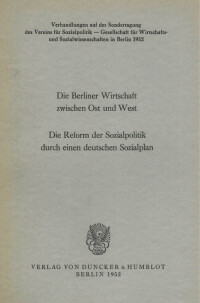 Die Berliner Wirtschaft zwischen Ost und West