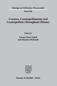 Cosmos, Cosmopolitanism and Cosmopolitics throughout History