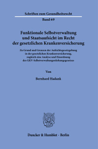 Funktionale Selbstverwaltung und Staatsaufsicht im Recht der gesetzlichen Krankenversicherung