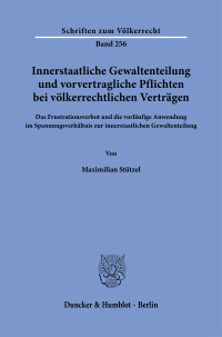Innerstaatliche Gewaltenteilung und vorvertragliche Pflichten bei völkerrechtlichen Verträgen