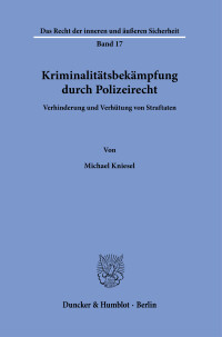 Kriminalitätsbekämpfung durch Polizeirecht