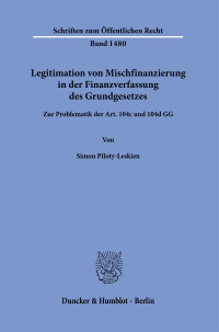 Legitimation von Mischfinanzierung in der Finanzverfassung des Grundgesetzes