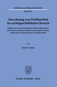 Zurechnung von Dritthandeln im rechtsgeschäftlichen Bereich