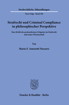 Strafrecht und Criminal Compliance in philosophischer Perspektive Strafrecht und Criminal Compliance in philosophischer Perspektive