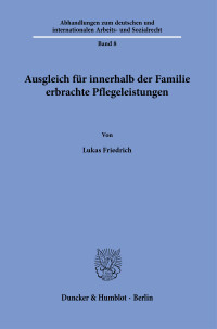 Ausgleich für innerhalb der Familie erbrachte Pflegeleistungen