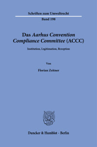 Das Aarhus Convention Compliance Committee (ACCC)