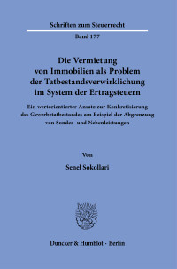 Die Vermietung von Immobilien als Problem der Tatbestandsverwirklichung im System der Ertragsteuern
