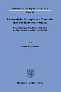 Elektronische Marktplätze – Vermittler ohne Produktverantwortung?