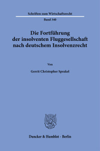 Die Fortführung der insolventen Fluggesellschaft nach deutschem Insolvenzrecht