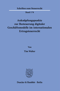 Anknüpfungspunkte zur Besteuerung digitaler Geschäftsmodelle im internationalen Ertragsteuerrecht