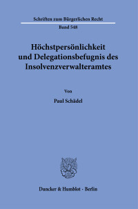 Höchstpersönlichkeit und Delegationsbefugnis des Insolvenzverwalteramtes