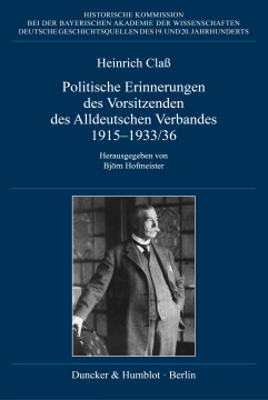 Politische Erinnerungen des Vorsitzenden des Alldeutschen Verbandes 1915–1933/36