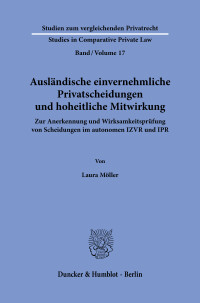 Ausländische einvernehmliche Privatscheidungen und hoheitliche Mitwirkung