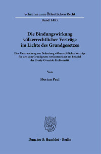 Die Bindungswirkung völkerrechtlicher Verträge im Lichte des Grundgesetzes