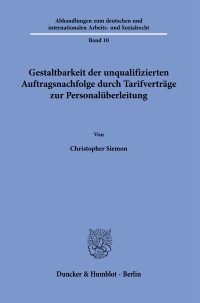 Gestaltbarkeit der unqualifizierten Auftragsnachfolge durch Tarifverträge zur Personalüberleitung