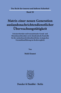 Matrix einer neuen Generation auslandsnachrichtendienstlicher Überwachungstätigkeit