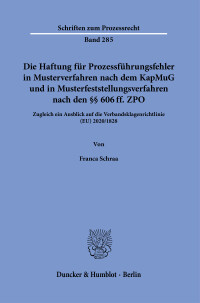 Die Haftung für Prozessführungsfehler in Musterverfahren nach dem KapMuG und in Musterfeststellungsverfahren nach den §§ 606 ff. ZPO