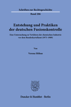 Entstehung und Praktiken der deutschen Fusionskontrolle