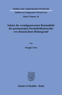 Schutz der vermögenswerten Bestandteile des postmortalen Persönlichkeitsrechts vor chinesischem Hintergrund