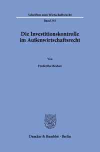 Die Investitionskontrolle im Außenwirtschaftsrecht