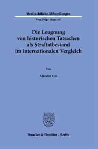 Die Leugnung von historischen Tatsachen als Straftatbestand im internationalen Vergleich