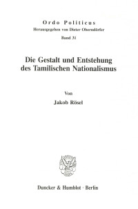 Die Gestalt und Entstehung des Tamilischen Nationalismus