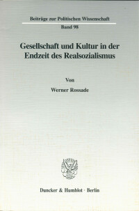Gesellschaft und Kultur in der Endzeit des Realsozialismus