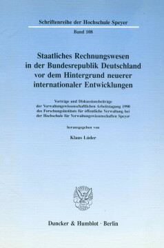 Staatliches Rechnungswesen in der Bundesrepublik Deutschland vor dem Hintergrund neuerer internationaler Entwicklungen Staatliches Rechnungswesen in der Bundesrepublik Deutschland vor dem Hintergrund neuerer internationaler Entwicklungen