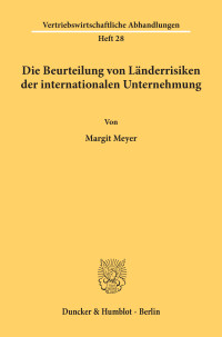 Die Beurteilung von Länderrisiken der internationalen Unternehmung